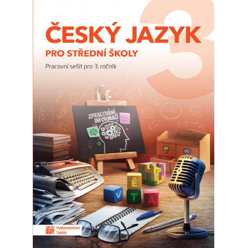 Český jazyk pro střední školy 3 - Pracovní sešit pro 3.ročník