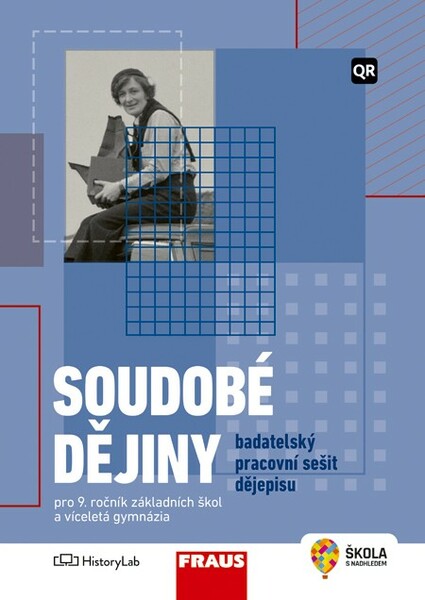 Soudobé dějiny - badatelský pracovní sešit dějepisu pro 9. ročník