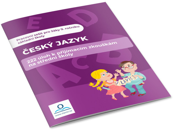 Český jazyk - 222 úloh k přijímacím zkouškám na střední školu