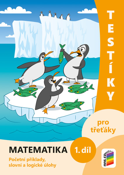 Testíky pro třeťáky - Matematika 1.díl (barevný pracovní sešit)