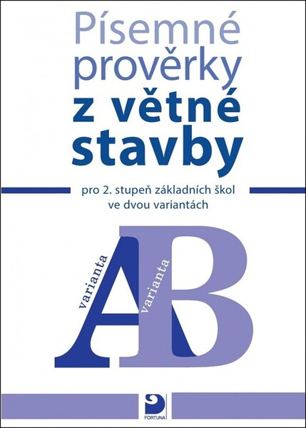 Písemné prověrky z větné stavby pro 2. stupeň základních škol ve dvou variantách