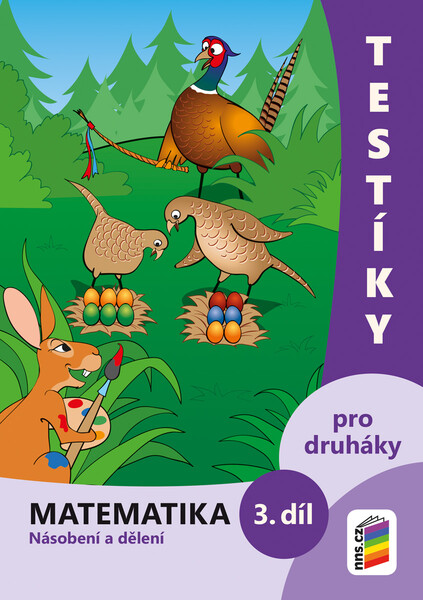 Testíky pro druháky - Matematika 3.díl (barevný pracovní sešit)