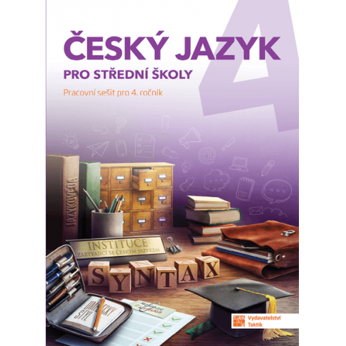 Český jazyk pro střední školy 4 - Pracovní sešit pro 4.ročník