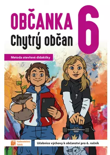 Občanka 6 - Chytrý občan (Učebnice výchovy k občanství pro 6.r.)