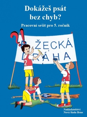 Dokážeš psát bez chyb? - Pracovní sešit pro 5. ročník