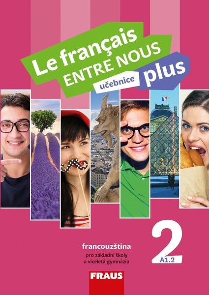 Le francais ENTRE NOUS plus 2 - Učebnice