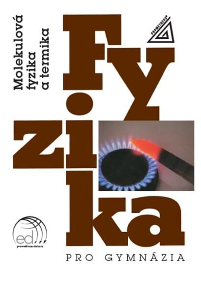 Fyzika pro gymnázia - Molekulová fyzika a termika