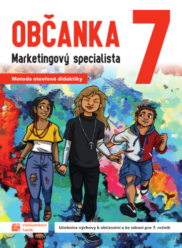 Občanka 7 - Marketingový specialista (Učebnice výchovy k občanství a ke zdraví pro 7.r.)