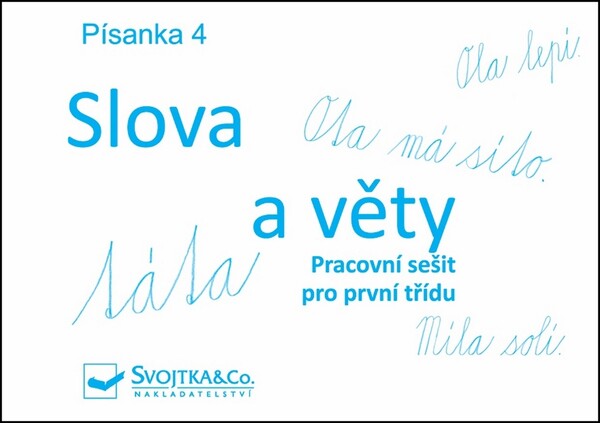 Písanka 4 Slova a věty - Pracovní sešit pro první třídu