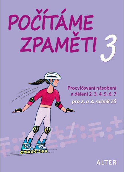 Počítáme zpaměti 3 - Násobení a dělení 2,3,4,5,6 pro 2. a 3.ročník ZŠ