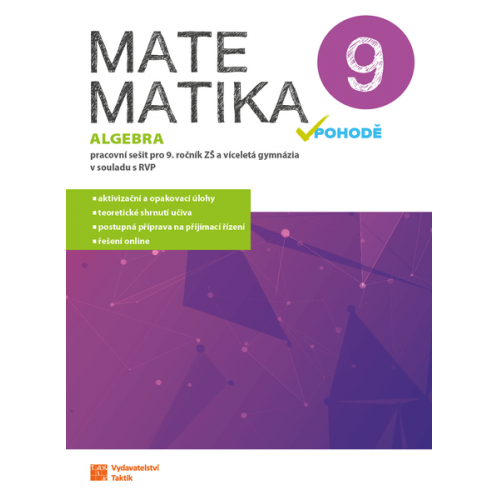 Matematika v pohodě 9 - Algebra (pracovní sešit)