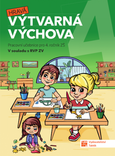 Hravá výtvarná výchova pro 4.ročník ZŠ - Pracovní učebnice