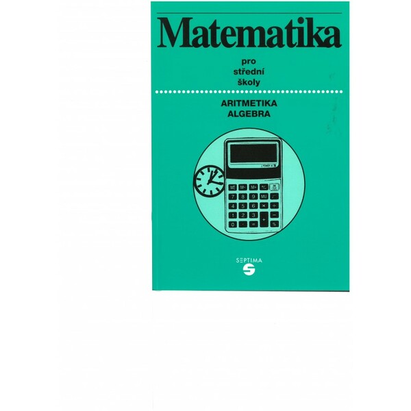 Matematika pro střední školy - Aritmetika, Algebra