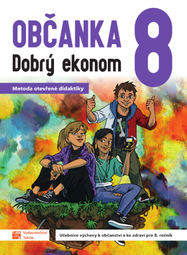 Občanka 8 - Dobrý ekonom (Učebnice výchovy k občanství a ke zdraví pro 8.r.)