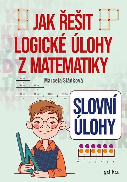 Jak řešit logické úlohy z matematiky - Slovní úlohy