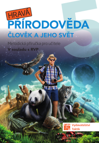 Hravá přírodověda 5 - Metodická příručka pro učitele (Člověk a jeho svět)