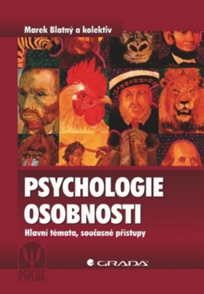 Psychologie osobnosti - Hlavní témata, současné přístupy