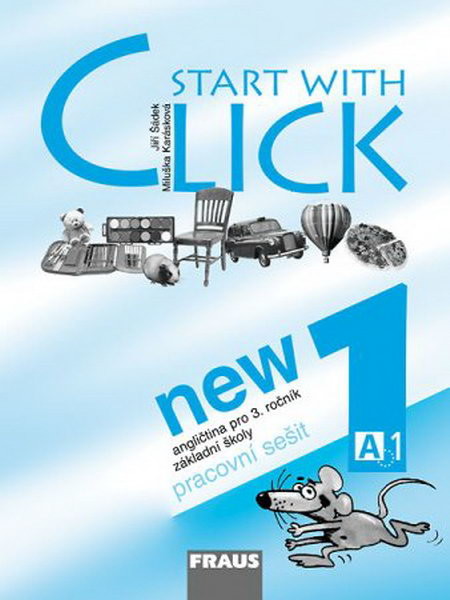 Start with Click NEW 1 - angličtina pro 3.r. ZŠ - pracovní sešit