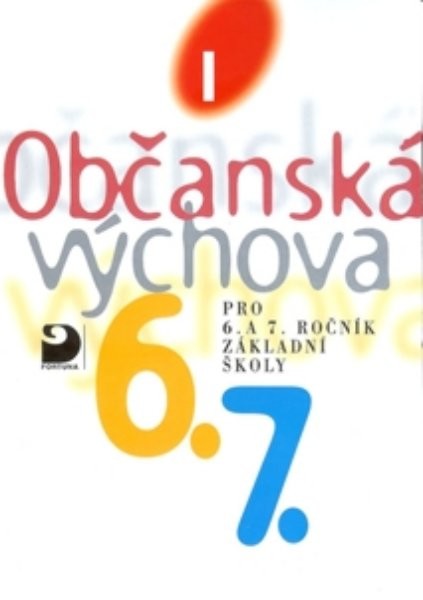 Občanská výchova I. - pro 6. a 7.ročník ZŠ