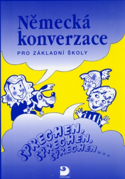 Německá konverzace pro ZŠ - Sprechen, sprechen, sprechen...