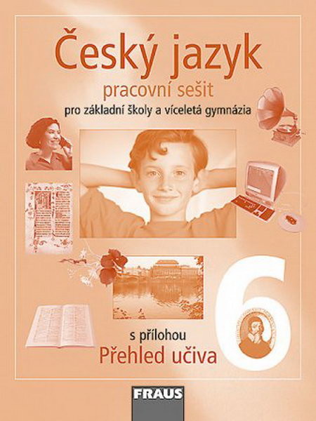 Český jazyk 6.r. ZŠ a víceletá gymnázia - pracovní sešit