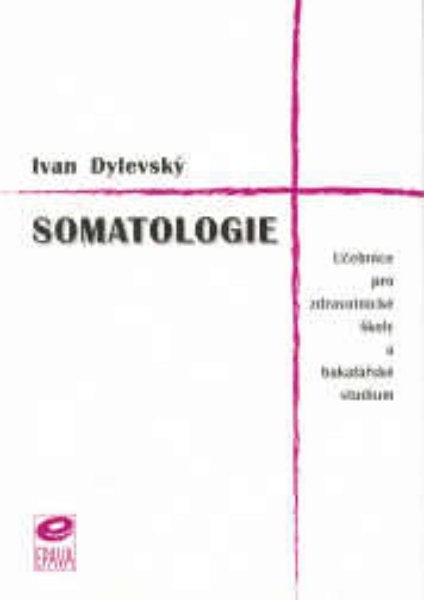 Somatologie - Učebnice pro zdravotnické školy a bakalářské studium