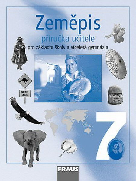 Zeměpis 7.r. ZŠ a víceletá gymnázia - příručka učitele