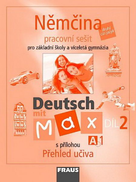 Deutsch mit Max 2 - pracovní sešit s přílohou Přehled učiva (A1)