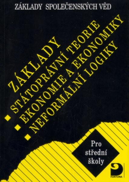 Základy státoprávní teorie, ekonomie a ekonomiky, neformální logiky pro SŠ