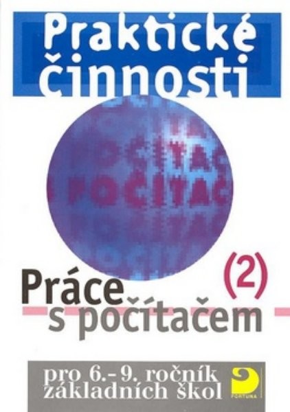 Praktické činnosti 6.-9.r. Práce s počítačem 2