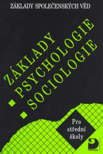 Základy psychologie a sociologie pro SŠ - Základy společenských věd I