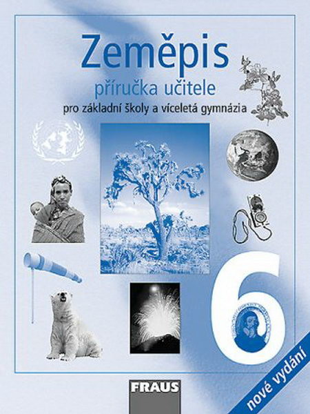 Zeměpis 6.r.ZŠ a víceletá gymnázia - příručka učitele