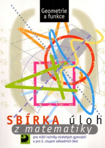 Sbírka úloh z matematiky 2.stupeň ZŠ - Geometrie a funkce