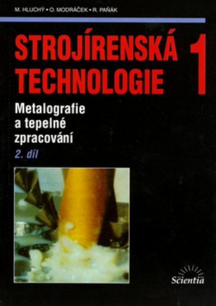 Strojírenská technologie 1 2.díl - Metalografie a tepelné zpracování