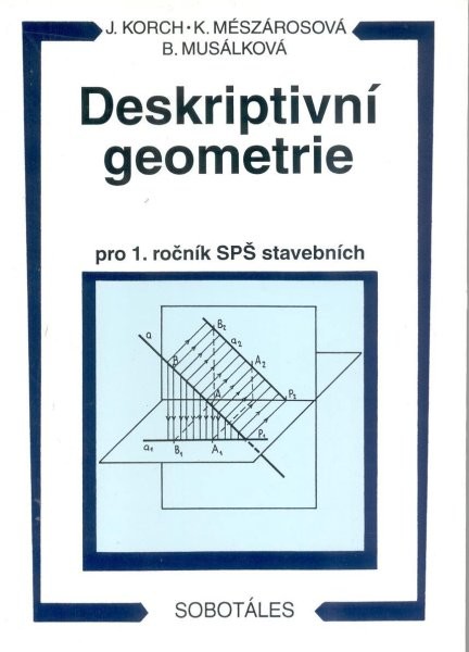 Deskriptivní geometrie pro 1. ročník SPŠ stavebních