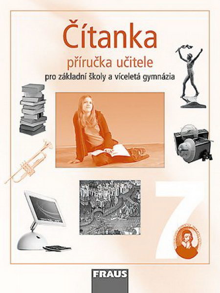 Čítanka 7.r. ZŠ a sekundu víceletých gymnázií - příručka učitele