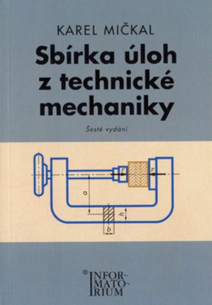 Sbírka úloh z technické mechaniky pro SOŠ a SOU