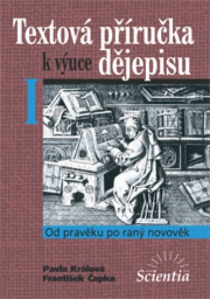 Textová příručka k výuce dějepisu I (Od pravěku po raný novověk)