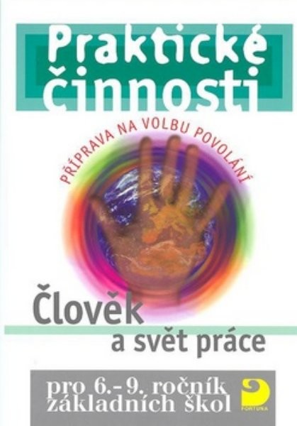 Praktické činnosti 6.-9.r. Člověk a svět práce