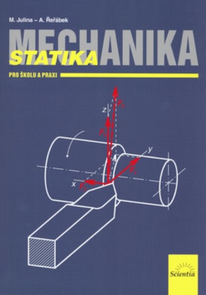 Mechanika statika pro školu a praxi