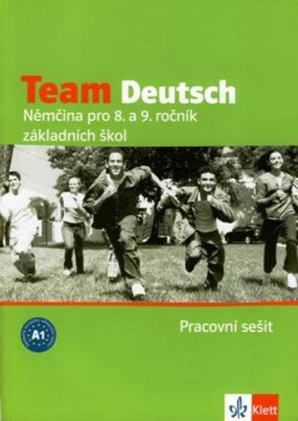 Team Deutsch - Němčina pro 8. a 9. r. ZŠ - pracovní sešit