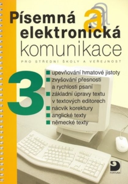 Písemná a elektronická komunikace 3 pro SŠ a veřejnost