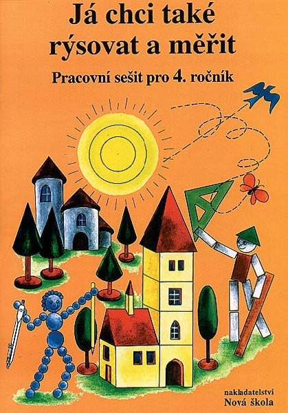 Já chci také rýsovat a měřit - Pracovní sešit pro 4. ročník