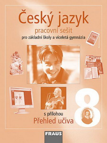 Český jazyk 8.r. ZŠ a víceletá gymnázia - pracovní sešit