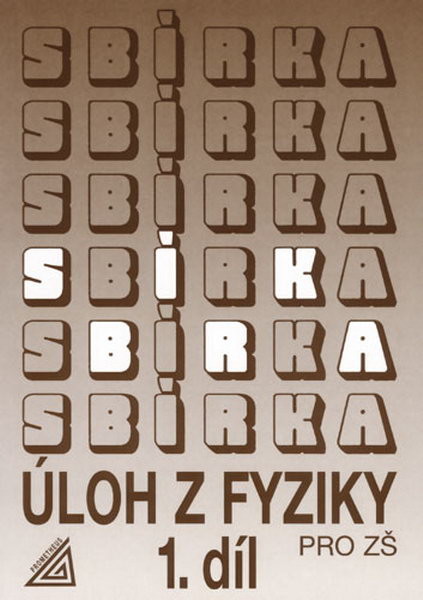 Sbírka úloh z fyziky pro ZŠ 1.díl