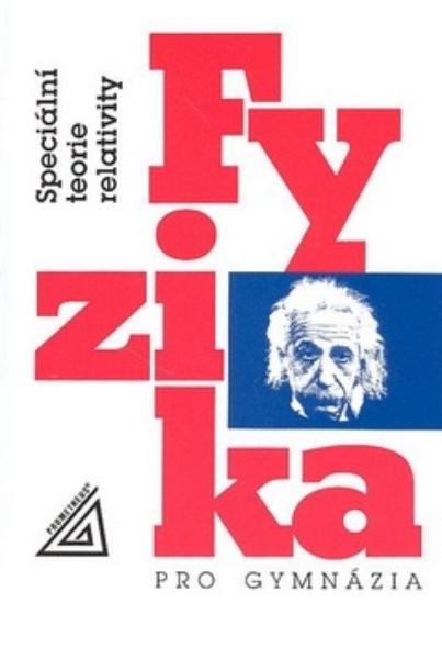 Fyzika pro gymnázia - Speciální teorie relativity