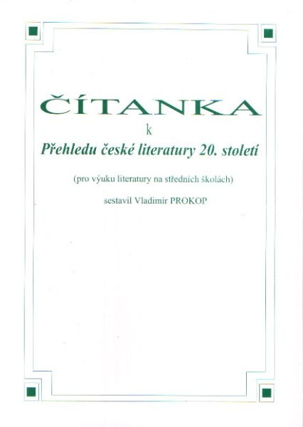 Čítanka k Přehledu české literatury 20. století