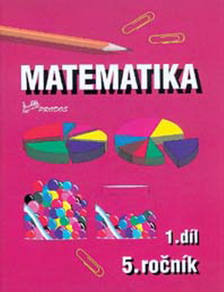 Matematika 5.r. 1.díl