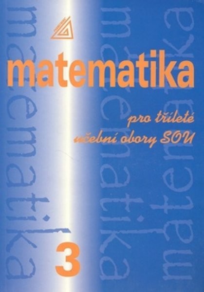 Matematika pro tříleté učební obory SOU 3