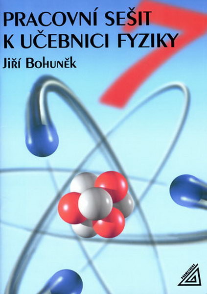 Pracovní sešit k učebnici fyziky 7.r. ZŠ